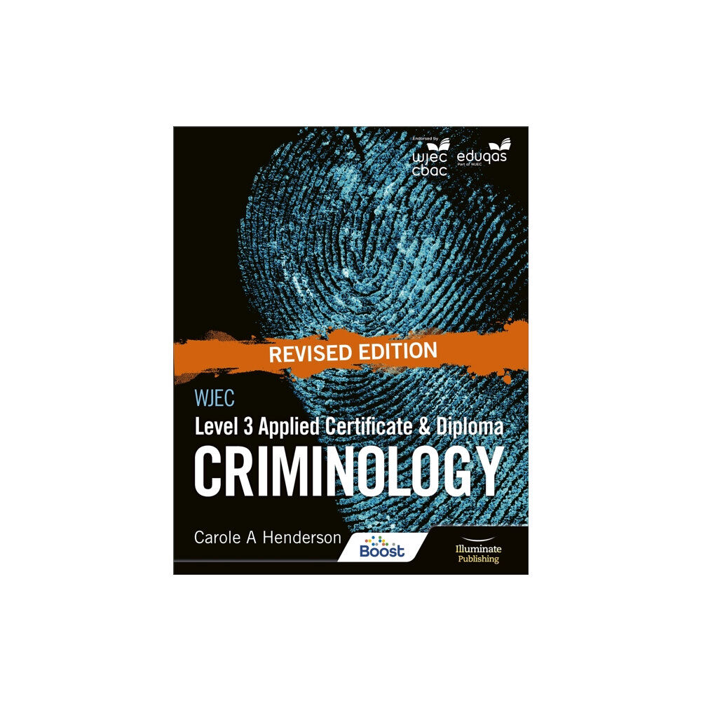 Illuminate Publishing WJEC Level 3 Applied Certificate & Diploma Criminology: Revised Edition (häftad, eng)