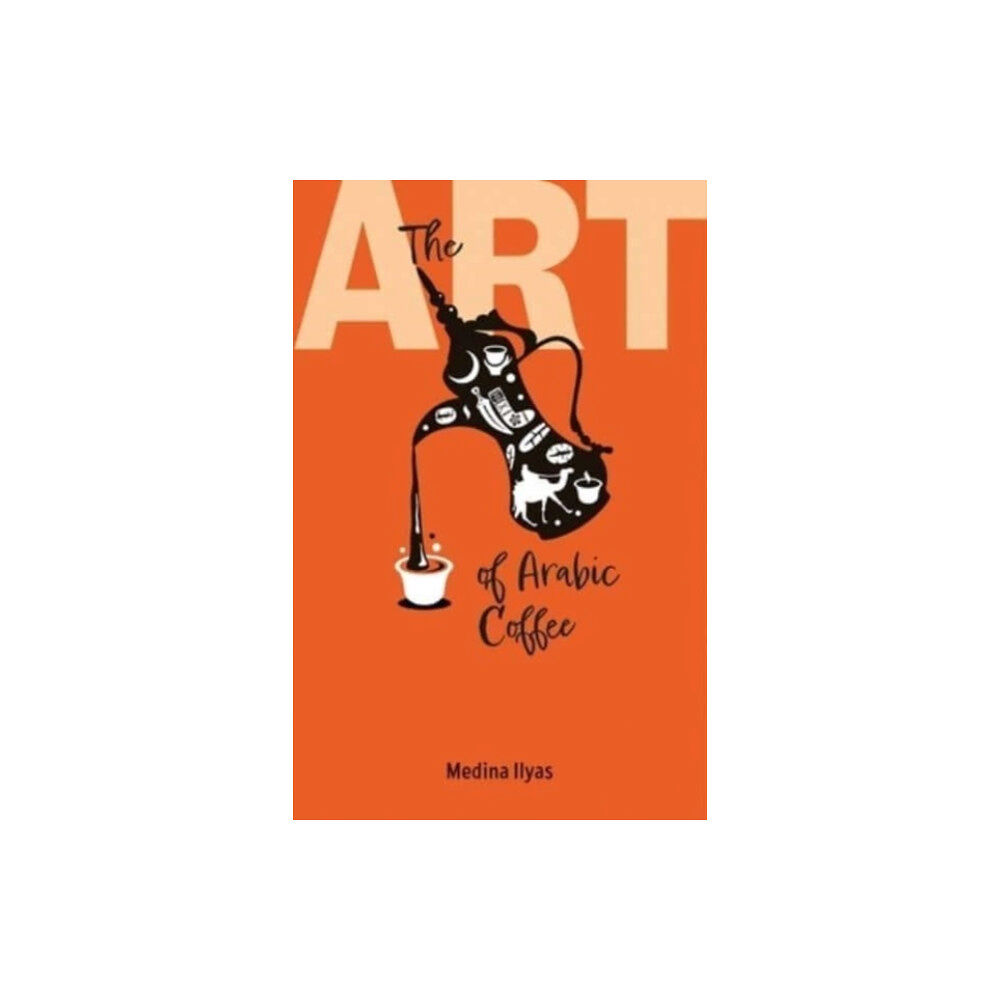 Medina Publishing Ltd The Art of Arabic Coffee (häftad, eng)