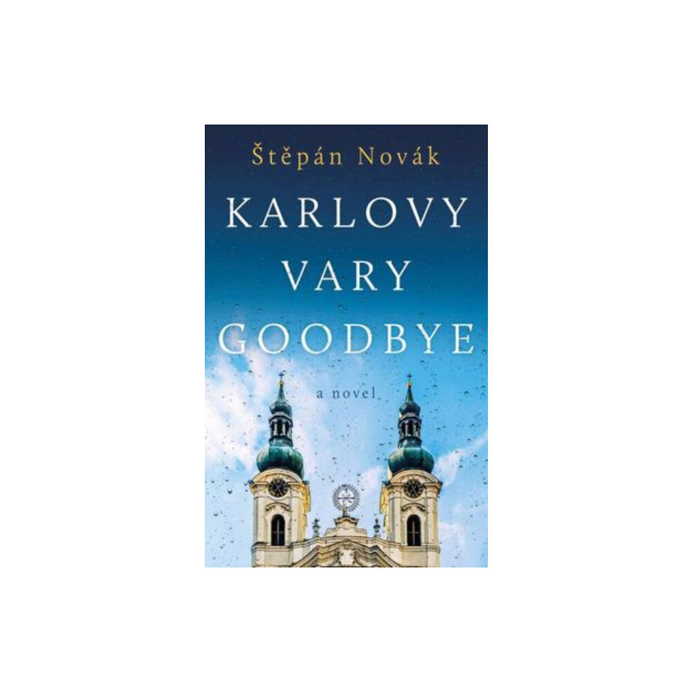 The Book Guild Ltd Karlovy Vary Goodbye (häftad, eng)