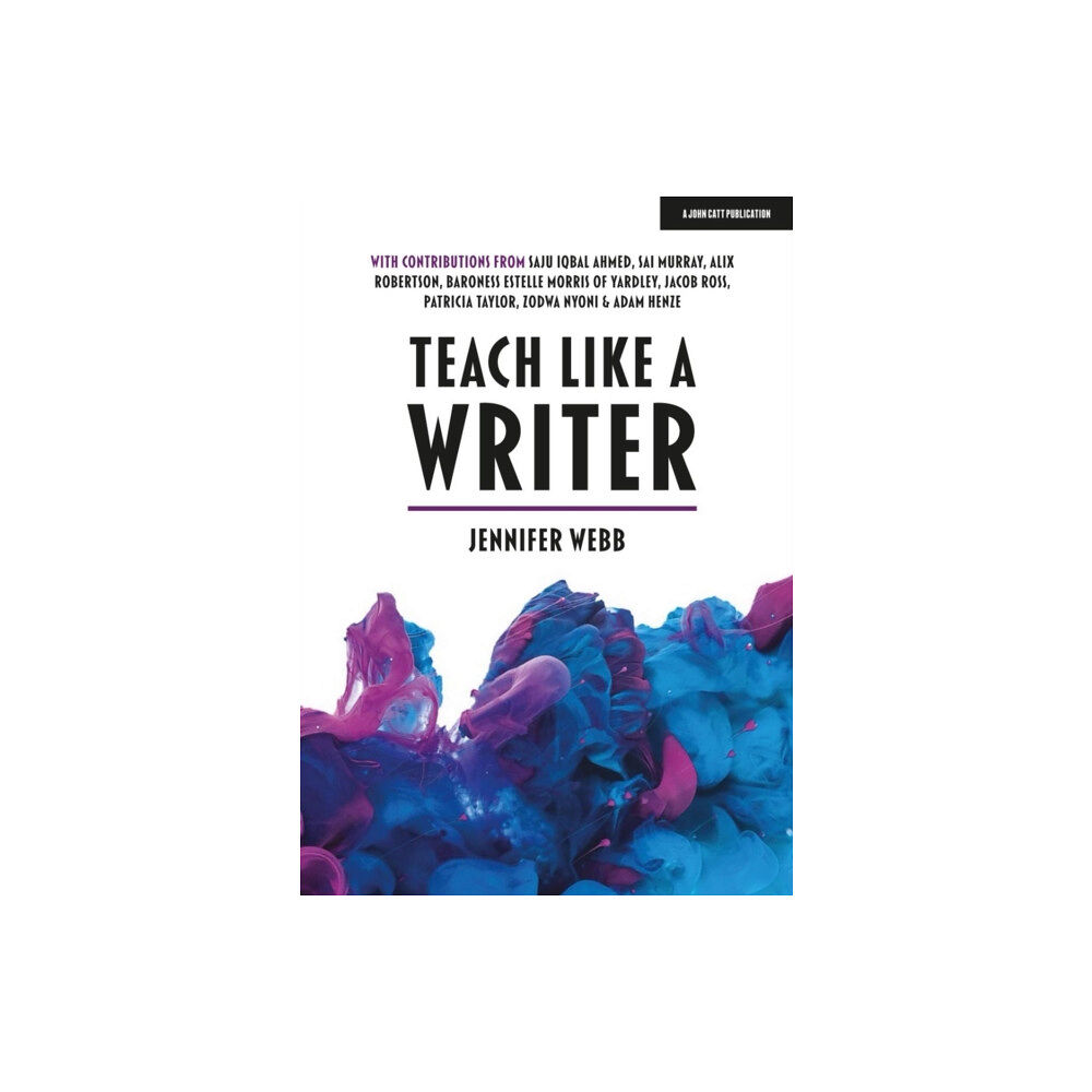 Hodder Education Teach Like A Writer: Expert tips on teaching students to write in different forms (häftad, eng)