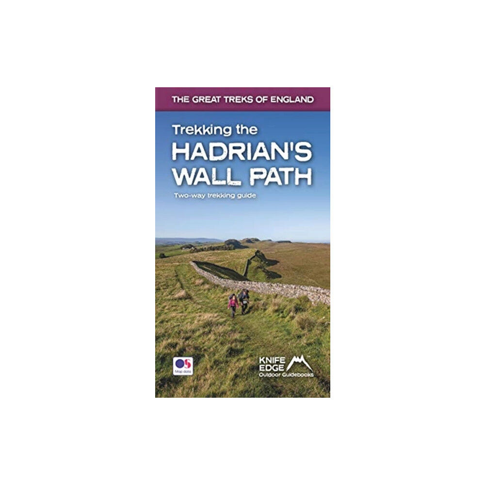 Knife Edge Outdoor Limited Trekking the Hadrian's Wall Path (2024 Updated Version): National Trail Guidebook with OS 1:25k maps (häftad, eng)