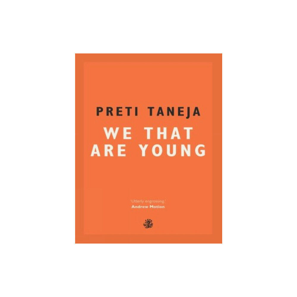 Galley Beggar Press We That Are Young (häftad, eng)