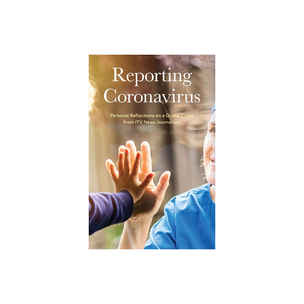 ITV Ventures Reporting Coronavirus (inbunden, eng)