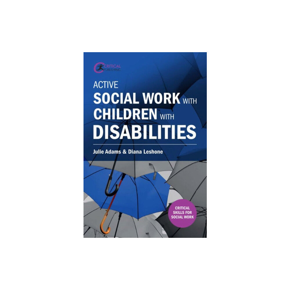 Critical Publishing Ltd Active Social Work with Children with Disabilities (häftad, eng)