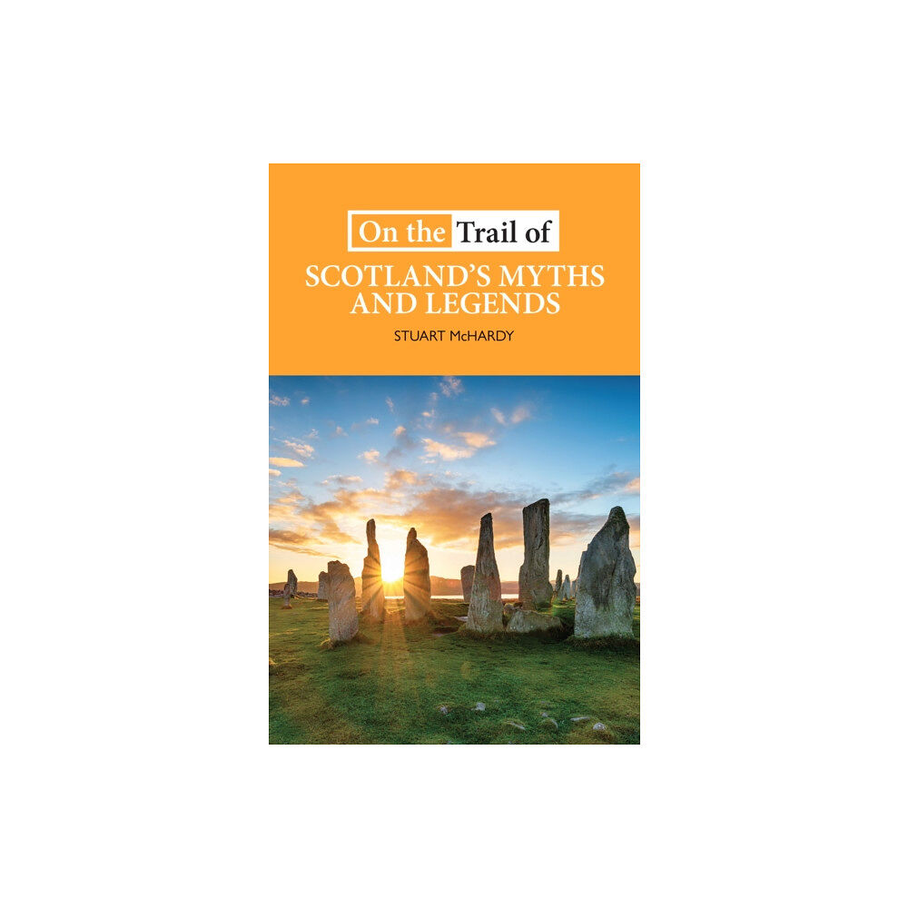 Luath Press Ltd On the Trail of Scotland's Myths and Legends (häftad, eng)