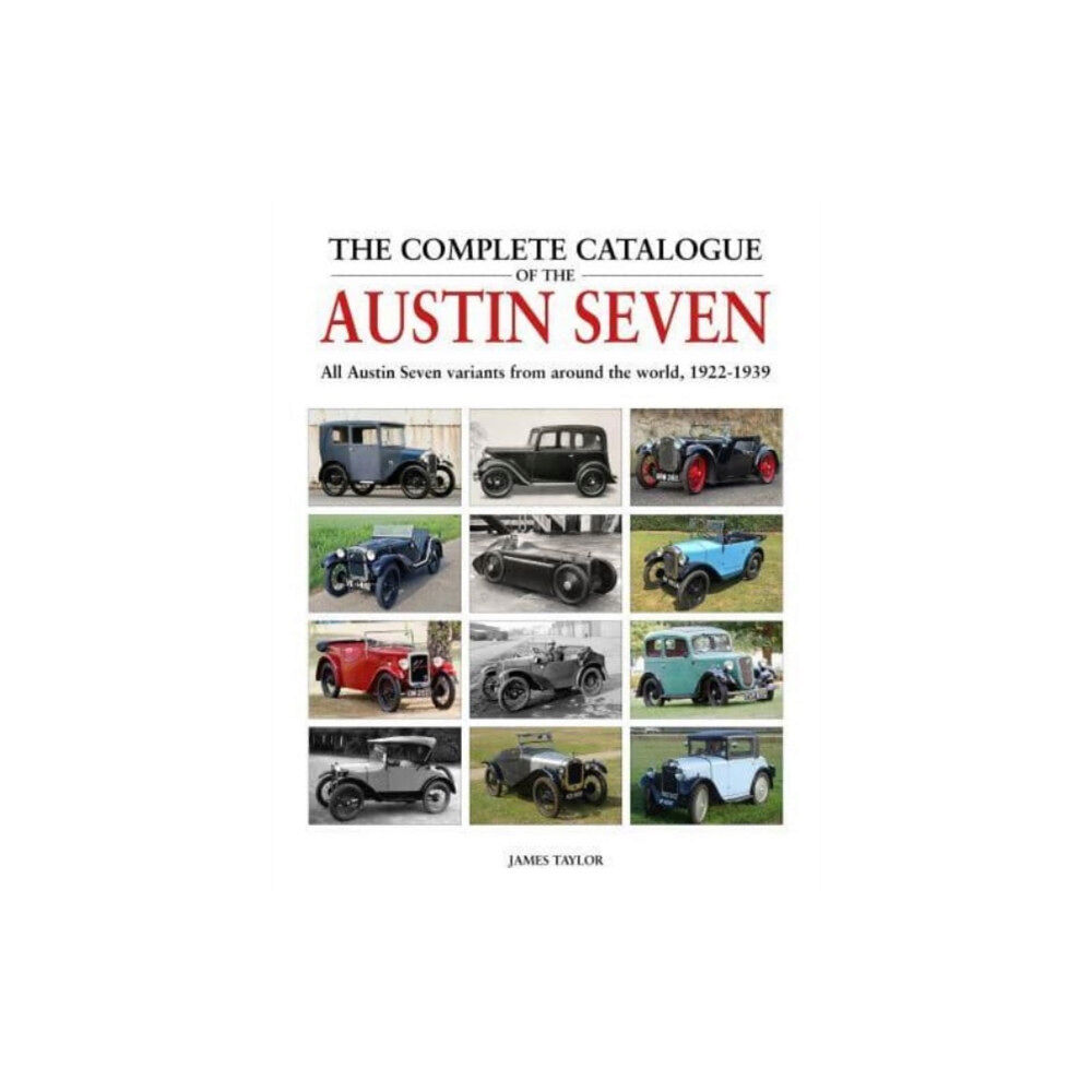 Herridge & Sons Ltd The Complete Catalogue of the Austin Seven (inbunden, eng)