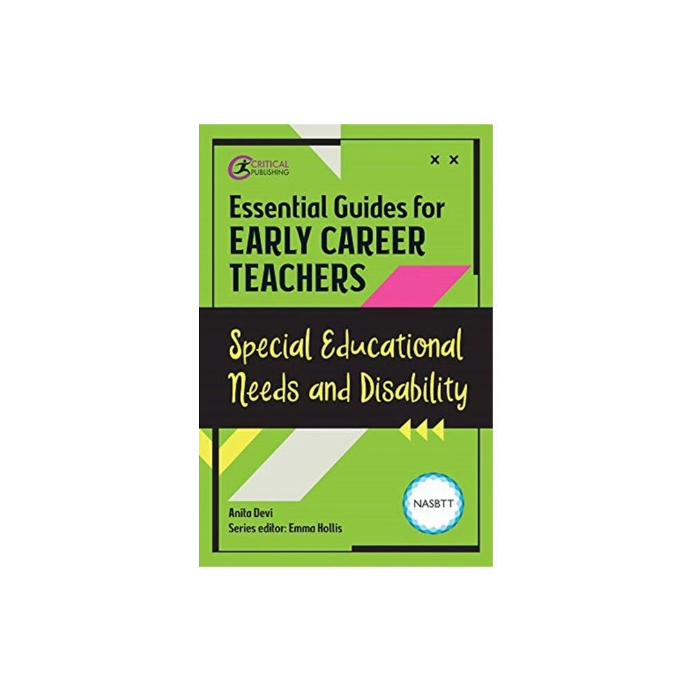 Critical Publishing Ltd Essential Guides for Early Career Teachers: Special Educational Needs and Disability (häftad, eng)