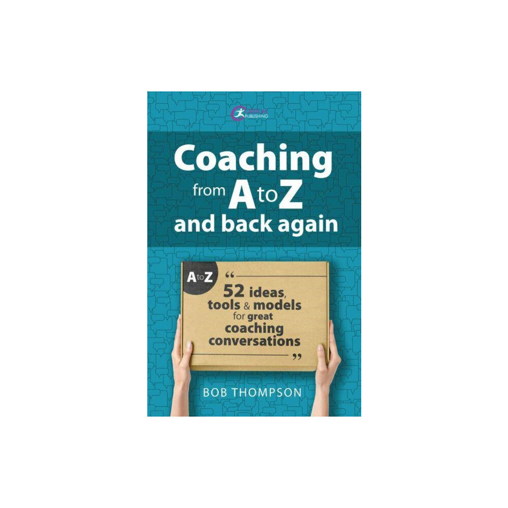 Critical Publishing Ltd Coaching from A to Z and back again (häftad, eng)