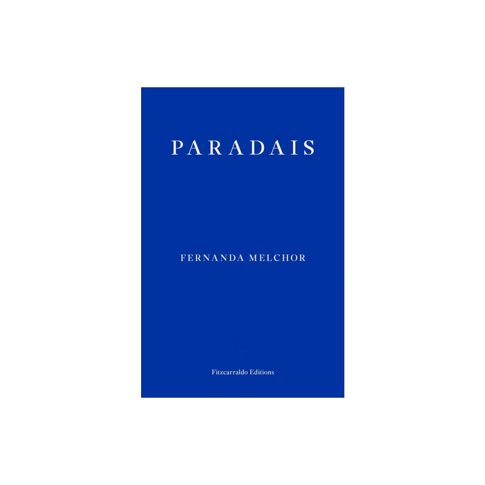 Fitzcarraldo Editions Paradais (häftad, eng)