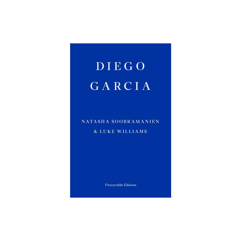 Fitzcarraldo Editions Diego Garcia – WINNER OF THE GOLDSMITHS PRIZE 2022 (häftad, eng)