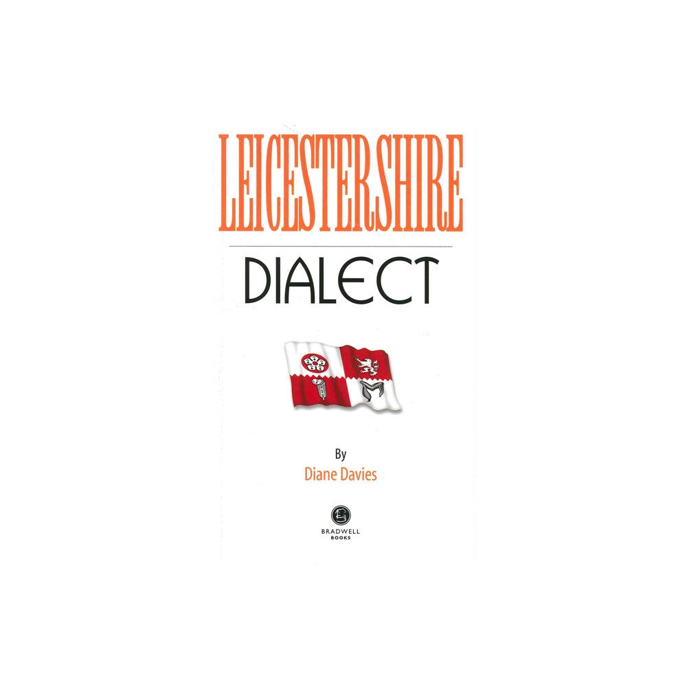 Bradwell Books Leicestershire Dialect (häftad, eng)