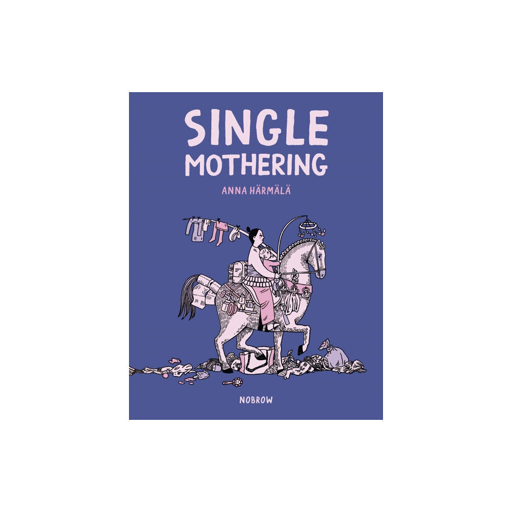 Nobrow Ltd Single Mothering (häftad, eng)