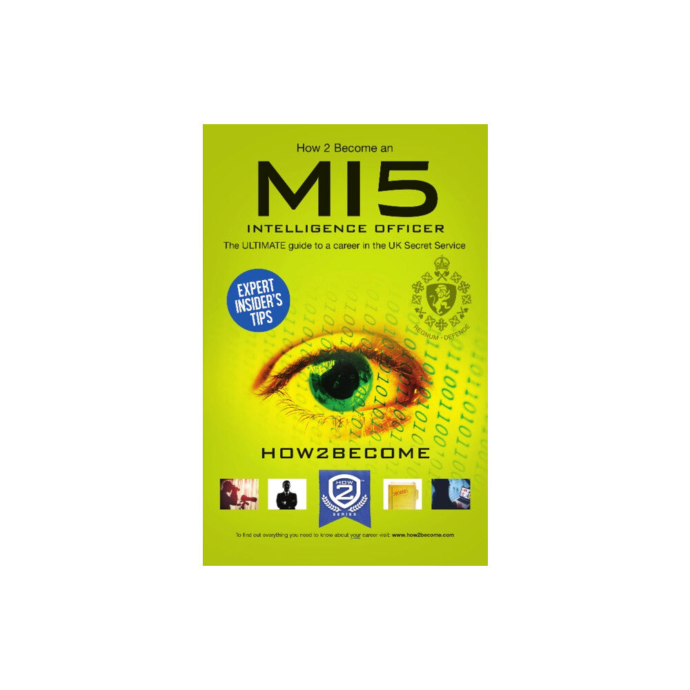 How2become Ltd How to Become a MI5 Intelligence Officer: The Ultimate Career Guide to Working for MI5 (häftad, eng)