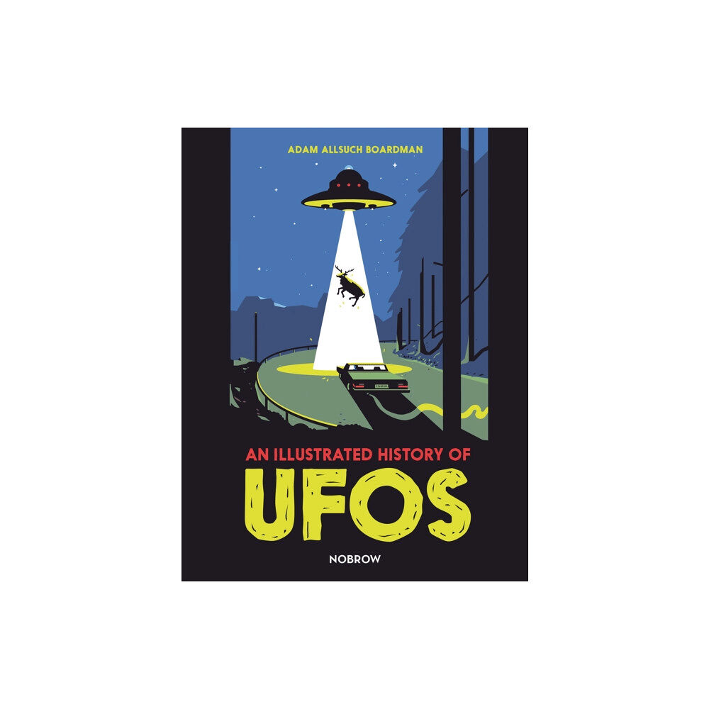 Nobrow Ltd An Illustrated History of UFOs (inbunden, eng)