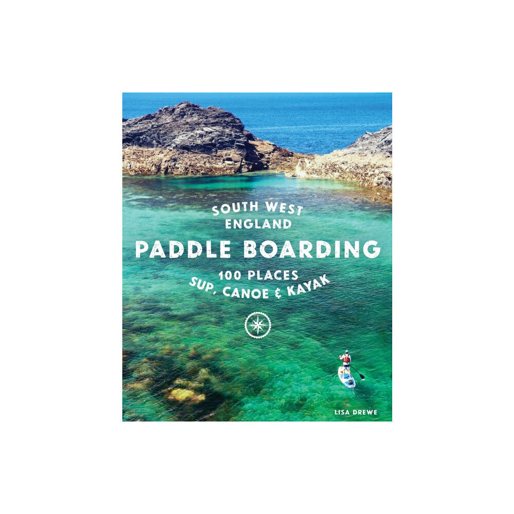 Wild Things Publishing Ltd Paddle Boarding South West England (häftad, eng)