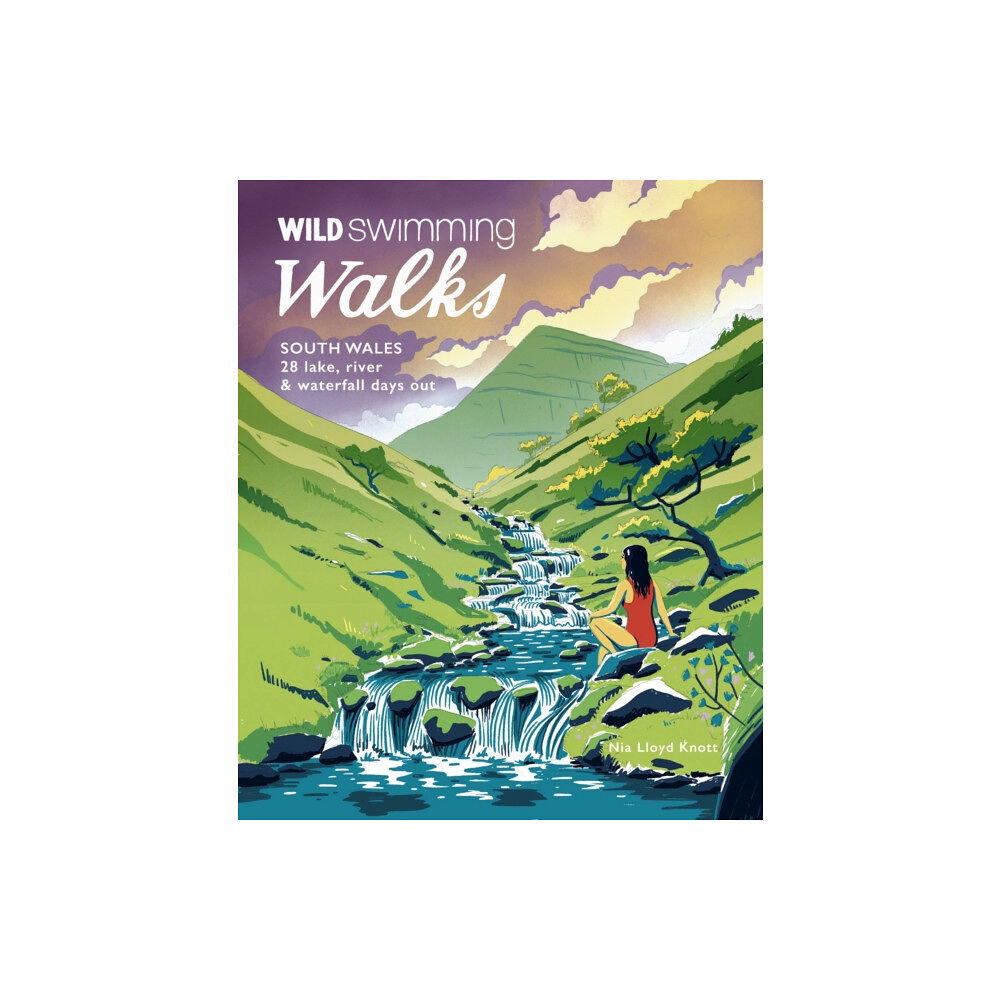 Wild Things Publishing Ltd Wild Swimming Walks South Wales (häftad, eng)