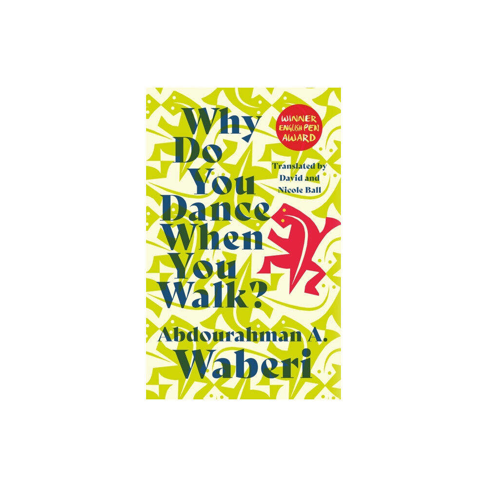 Cassava Republic Press Why Do You Dance When You Walk (häftad, eng)