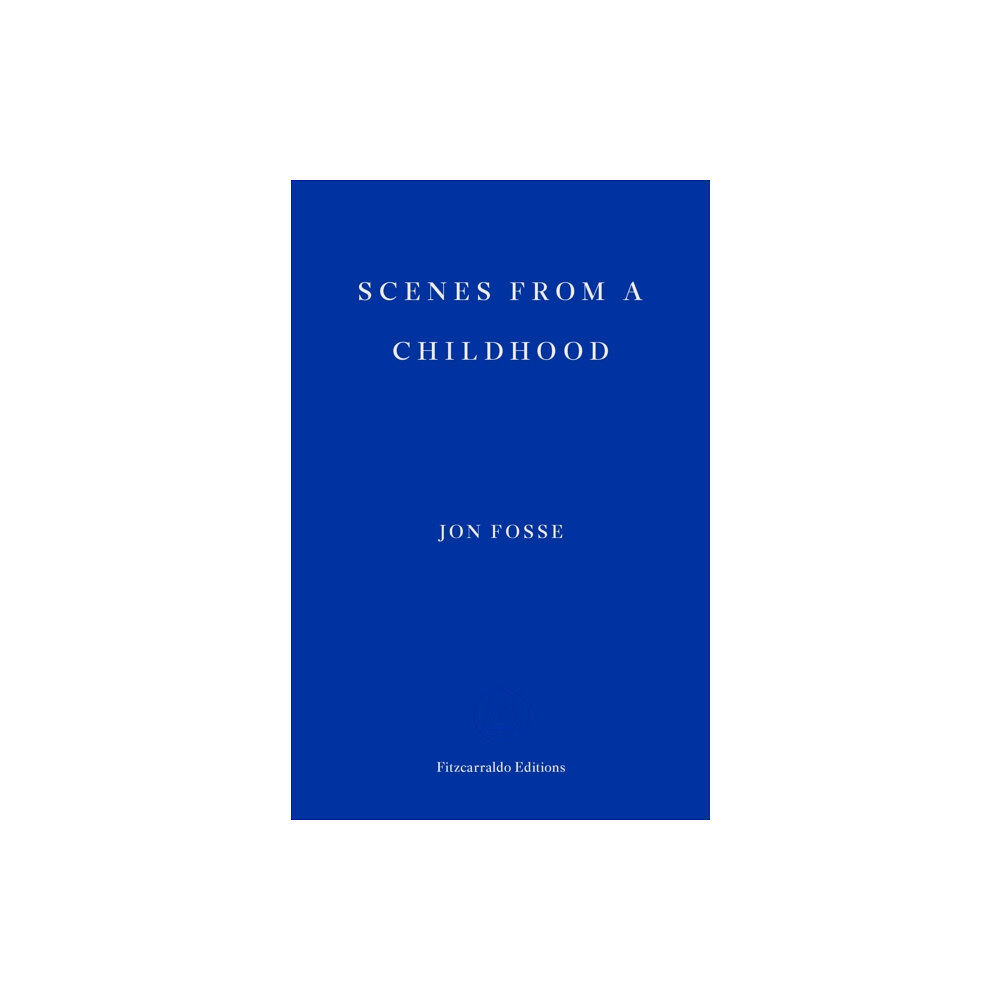 Fitzcarraldo Editions Scenes from a Childhood — WINNER OF THE 2023 NOBEL PRIZE IN LITERATURE (häftad, eng)