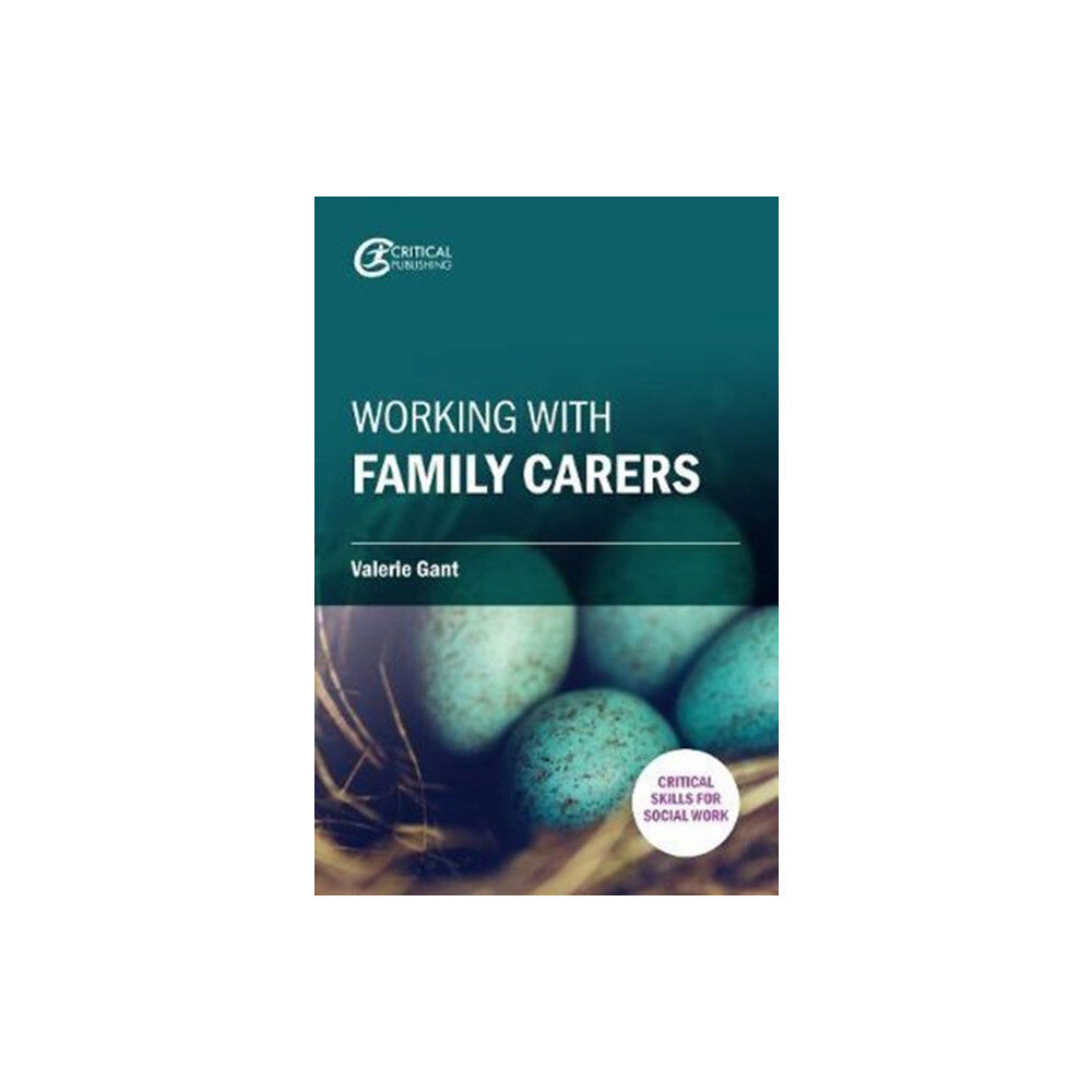 Critical Publishing Ltd Working with Family Carers (häftad, eng)