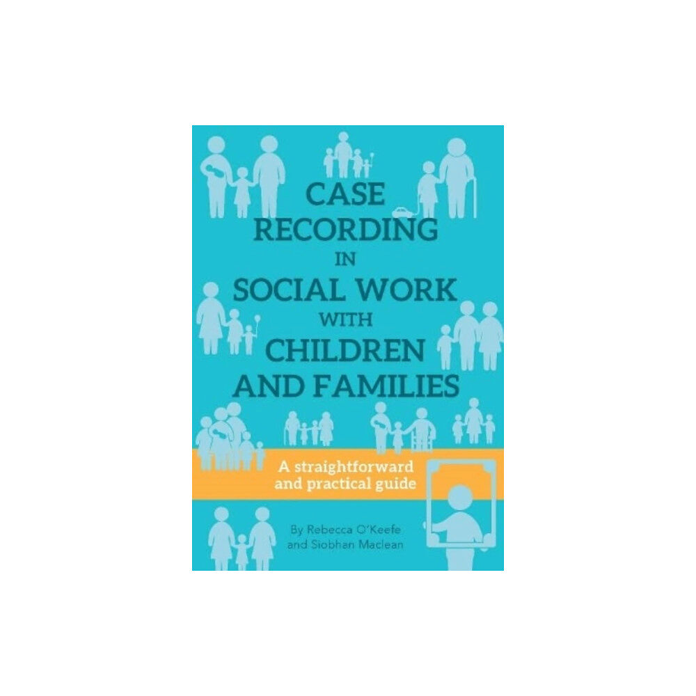 Kirwin Maclean Associates CASE RECORDING IN SOCIAL WORK WITH CHILDREN AND FAMILIES (häftad, eng)