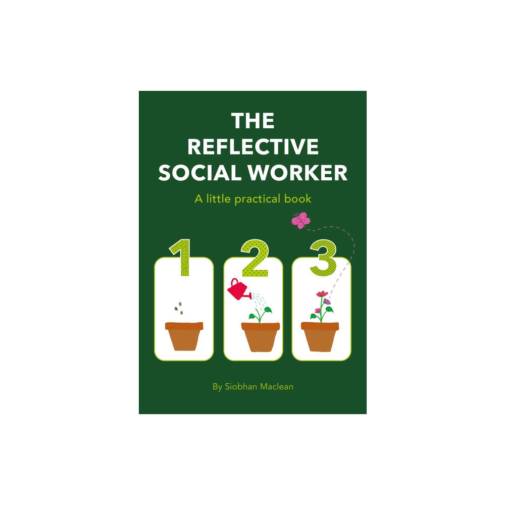 Kirwin Maclean Associates The Reflective Social Worker - A little practical book (häftad, eng)