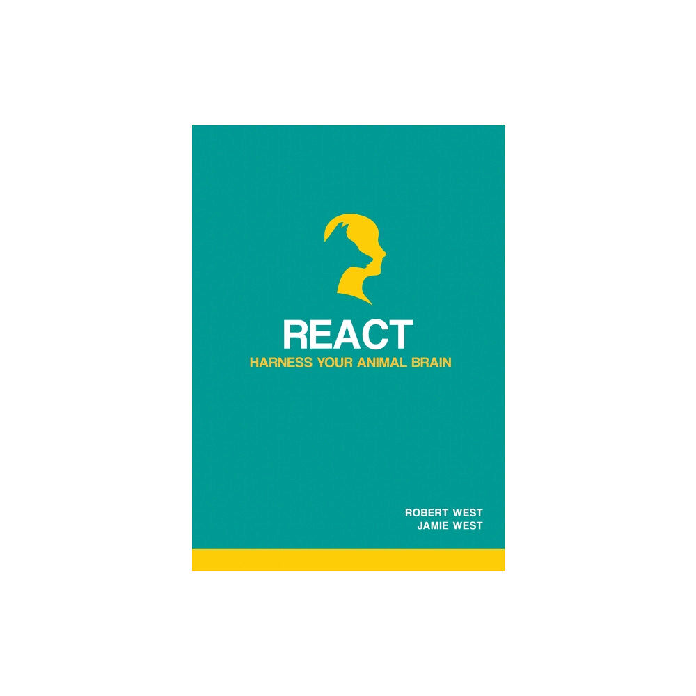 Silverback Publishing React - Harness Your Animal Brain (häftad, eng)
