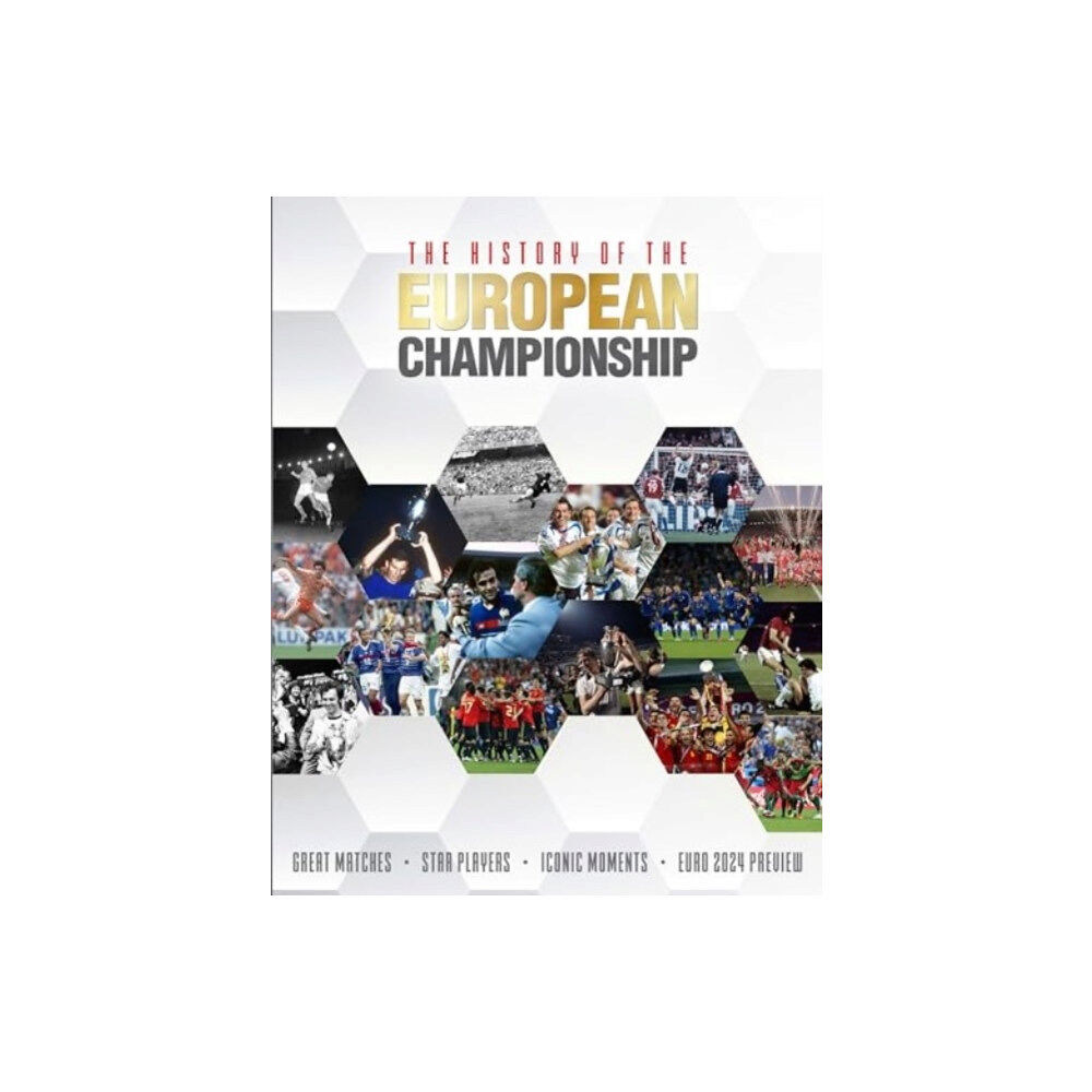 Danann Media Publishing Limited The History of the European Championship (häftad, eng)