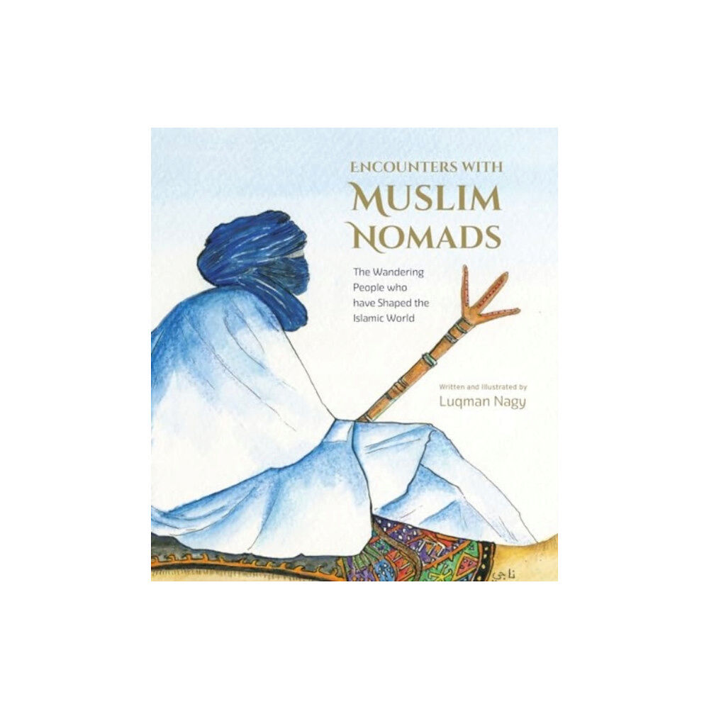 Ta-Ha Publishers Ltd Encounters with Muslim Nomads (häftad, eng)