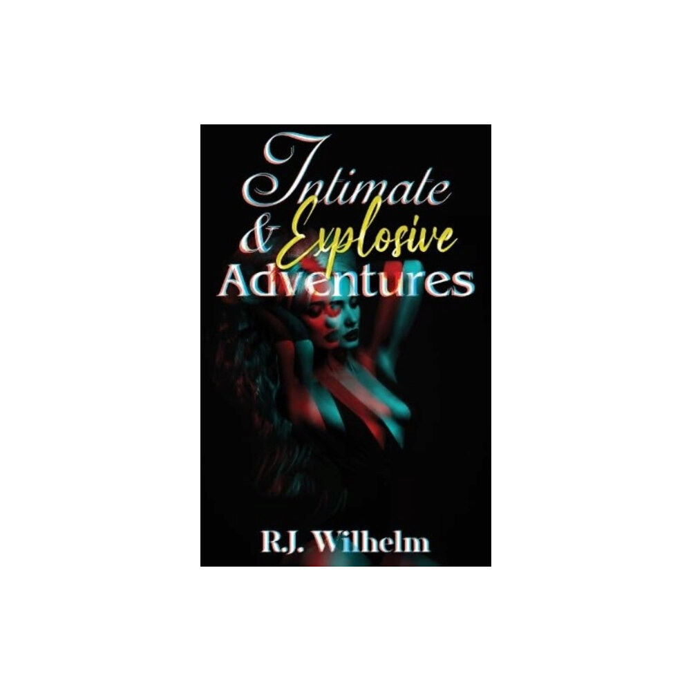 Pegasus Elliot Mackenzie Publishers Intimate and Explosive Adventures (häftad, eng)