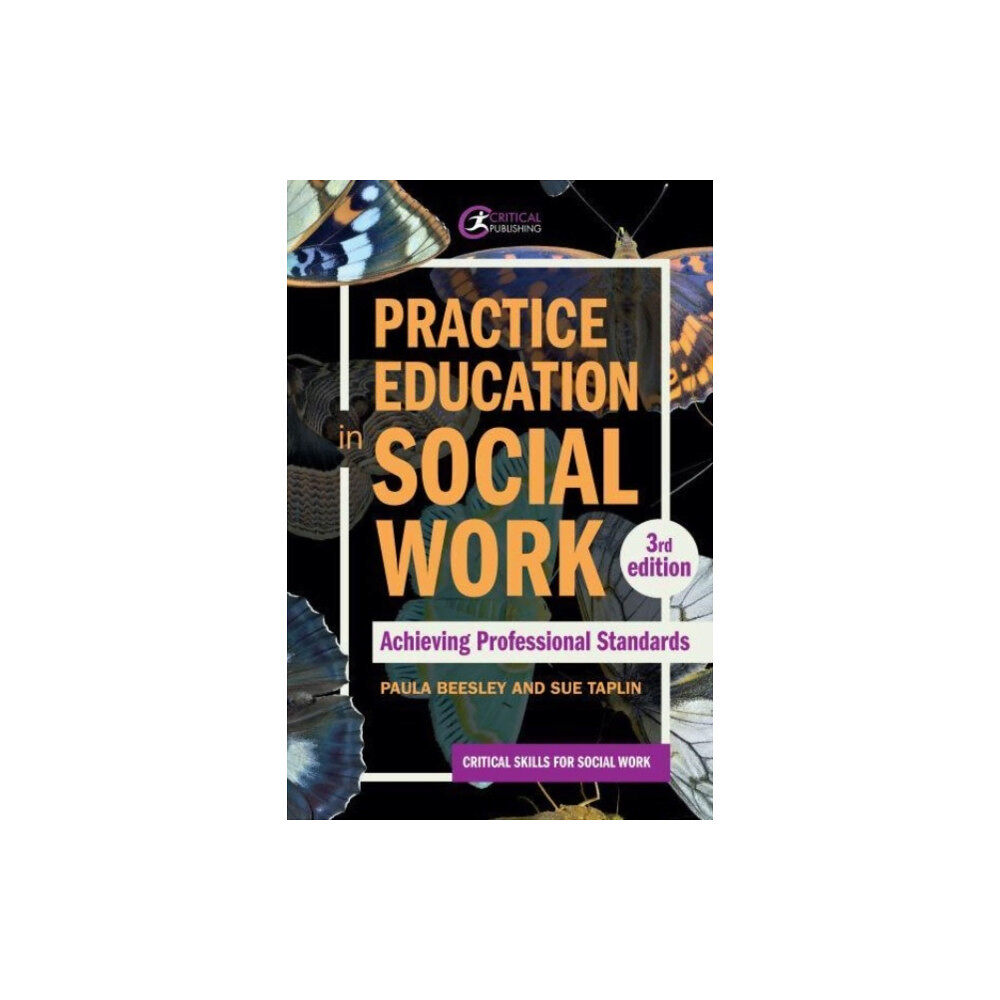 Critical Publishing Ltd Practice Education in Social Work (häftad, eng)