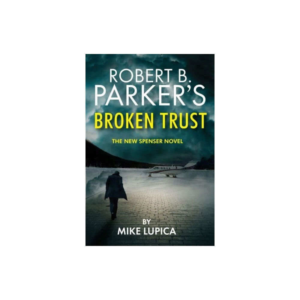 Bedford Square Publishers Robert B. Parker's Broken Trust [Spenser #51] (inbunden, eng)