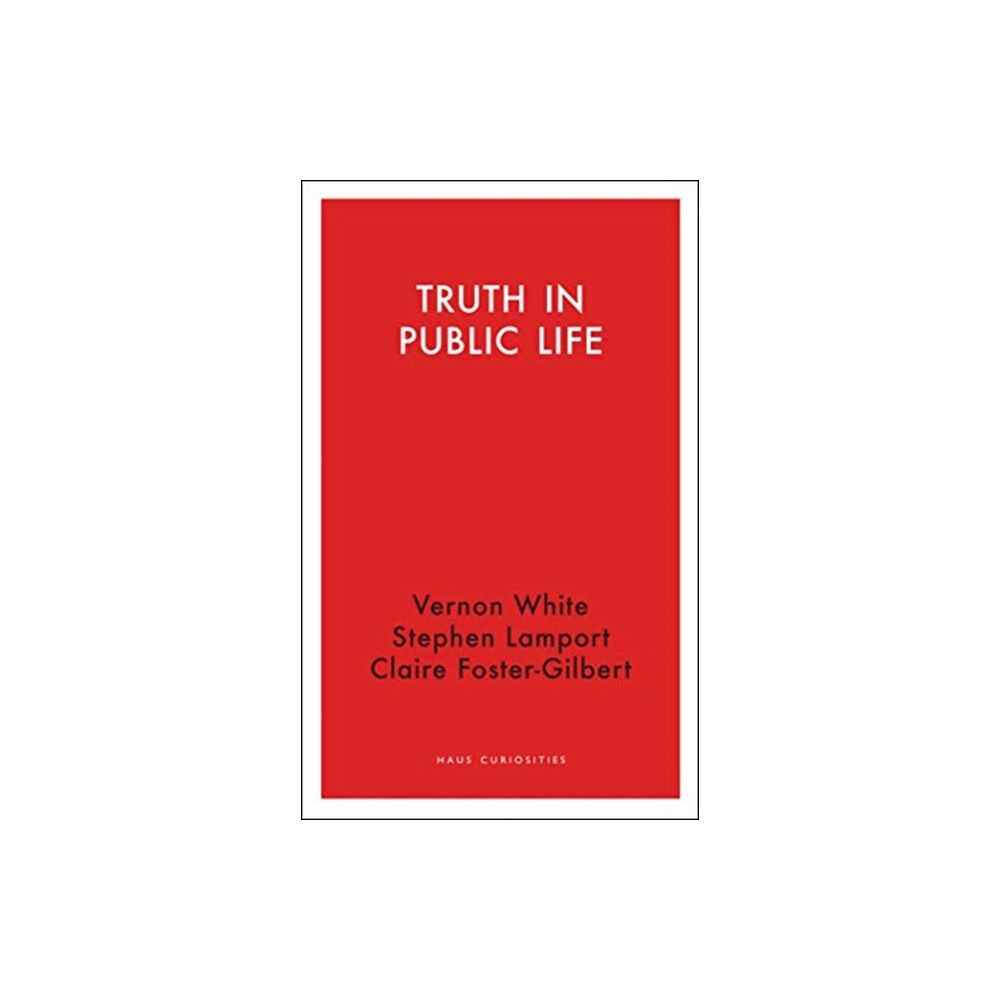 Haus Publishing Truth in Public Life (häftad, eng)