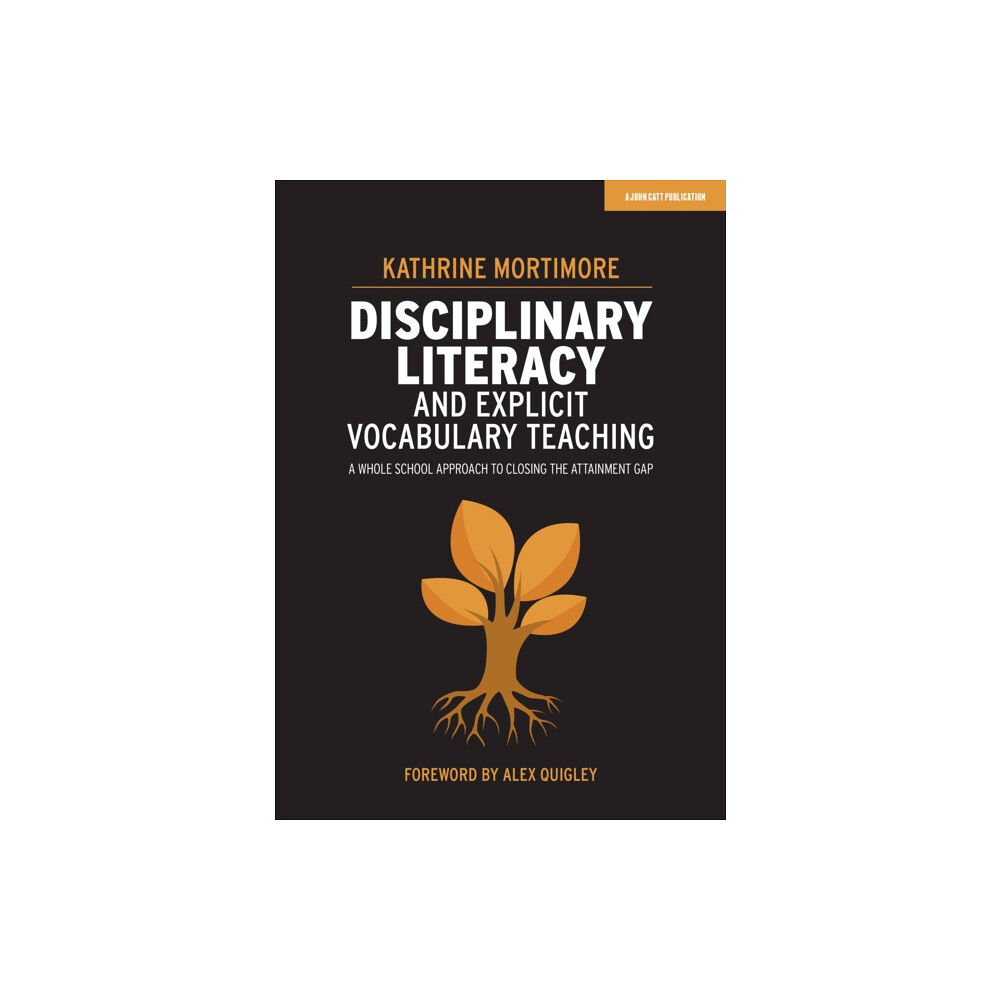 Hodder Education Disciplinary Literacy and Explicit Vocabulary Teaching: A whole school approach to closing the attainment gap (häftad, e...