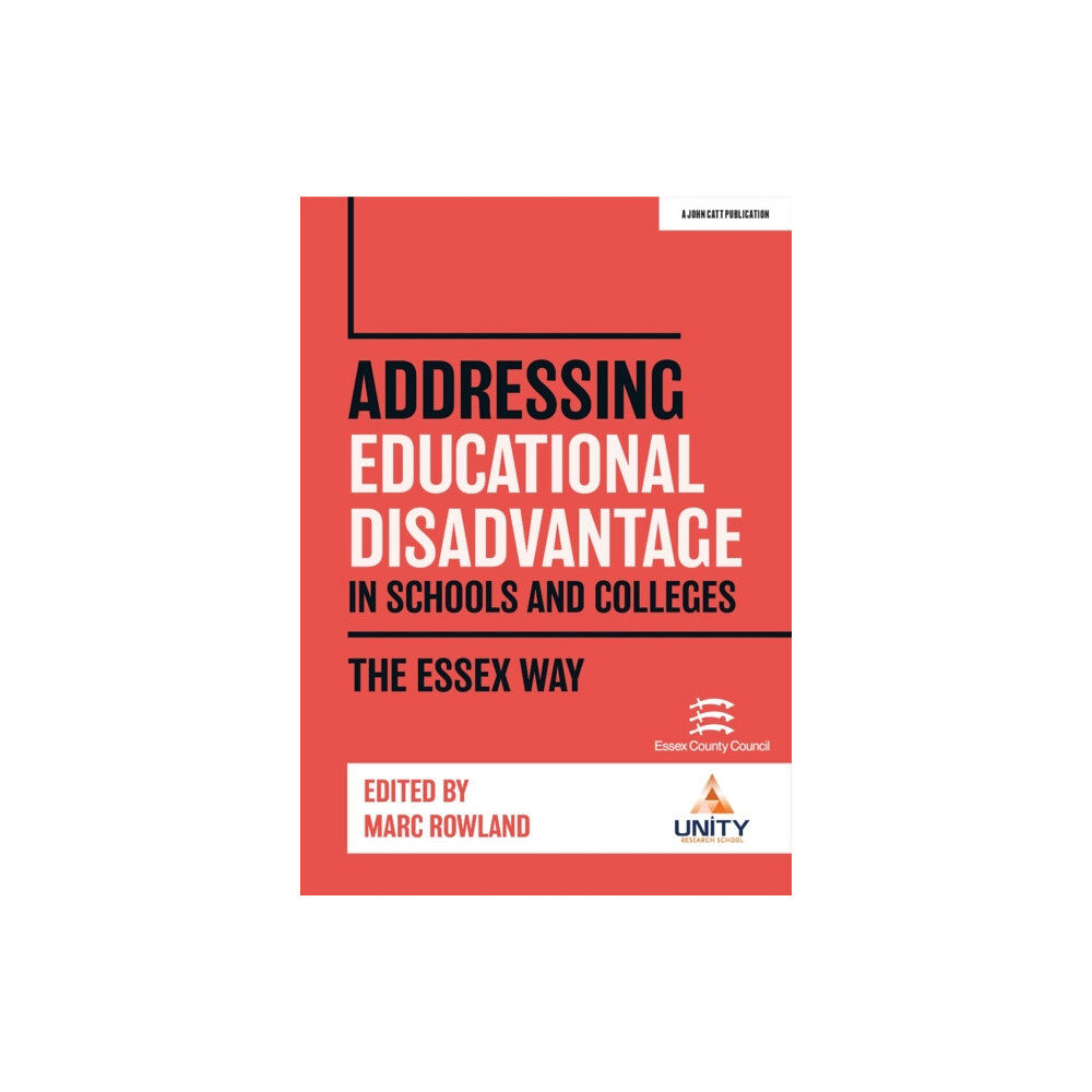 Hodder Education Addressing Educational Disadvantage in Schools and Colleges: The Essex Way (häftad, eng)