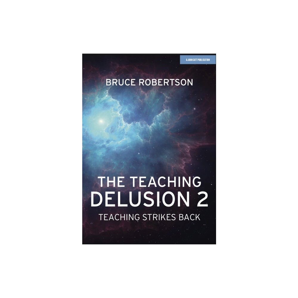 Hodder Education The Teaching Delusion 2: Teaching Strikes Back (häftad, eng)