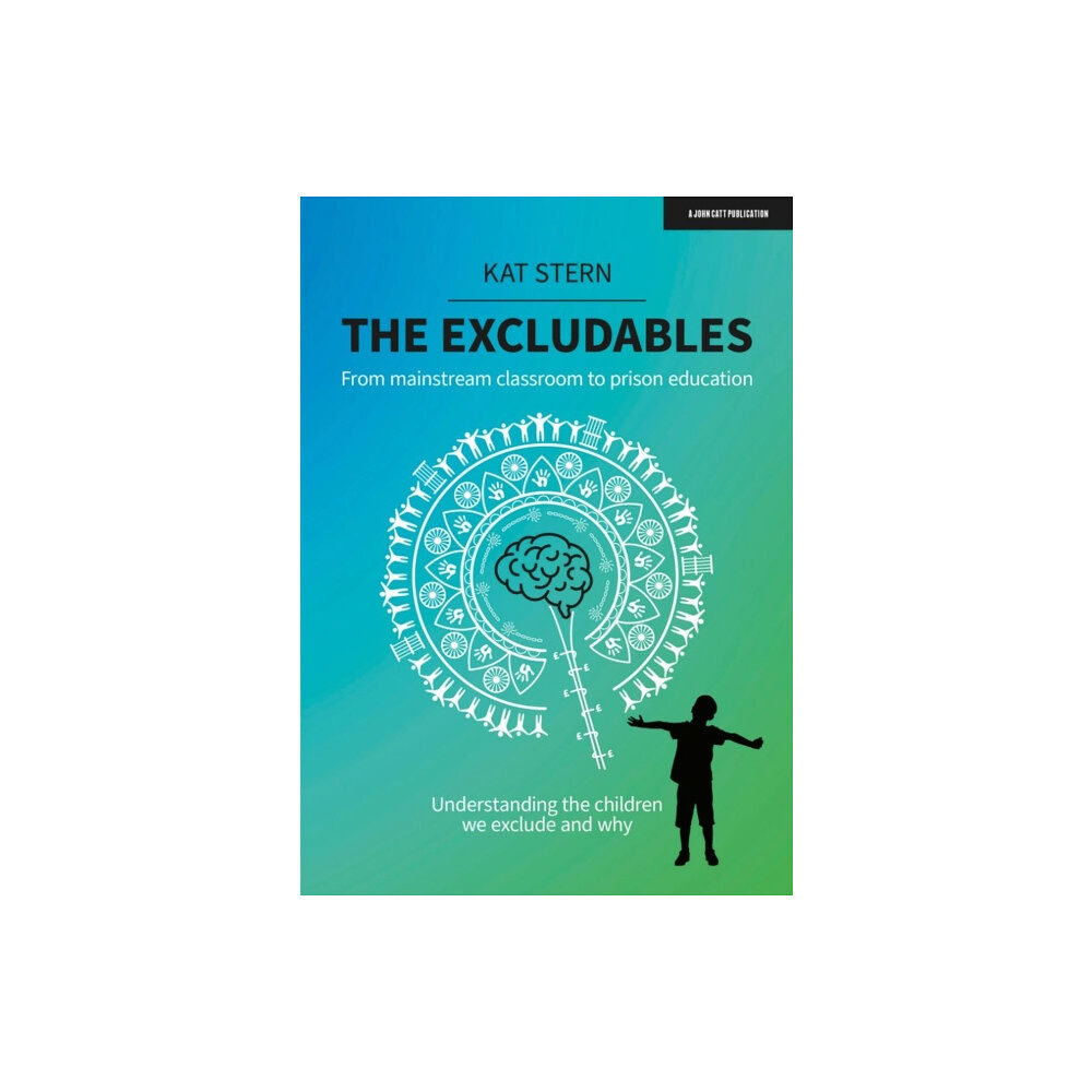 Hodder Education The Excludables: From mainstream classroom to prison education – understanding the children we exclude and why (häftad,...