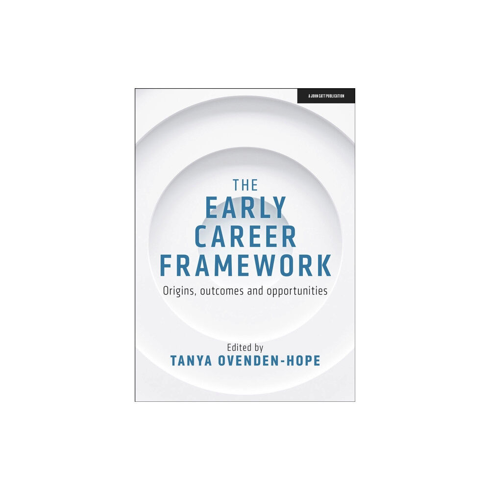 Hodder Education The Early Career Framework: Origins, outcomes and opportunities (häftad, eng)