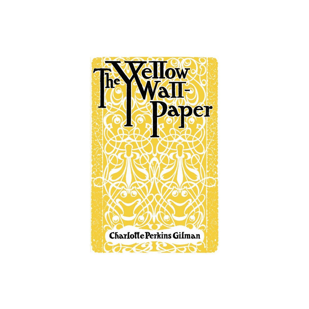 Renard Press Ltd The Yellow Wallpaper (häftad, eng)