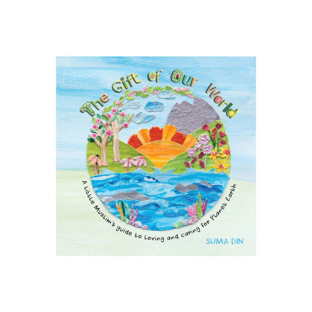 LIGHTNING SOURCE UK LTD THE GIFT OF OUR WORLD: A LITTLE MUSLIM'S (häftad, eng)