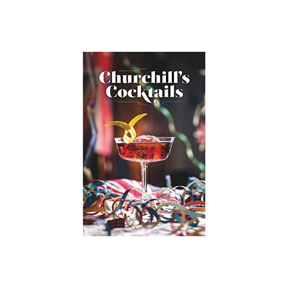 Imperial War Museum Churchill's Cocktails (inbunden, eng)