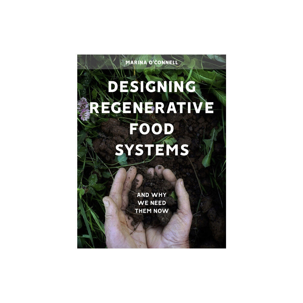 Hawthorn Press Designing Regenerative Food Systems (häftad, eng)