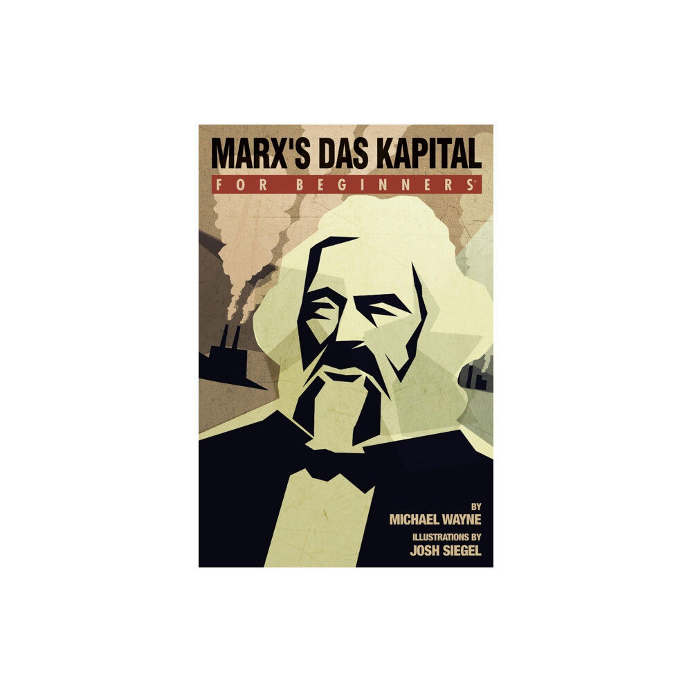 For Beginners Marx'S Das Capital for Beginners (häftad, eng)