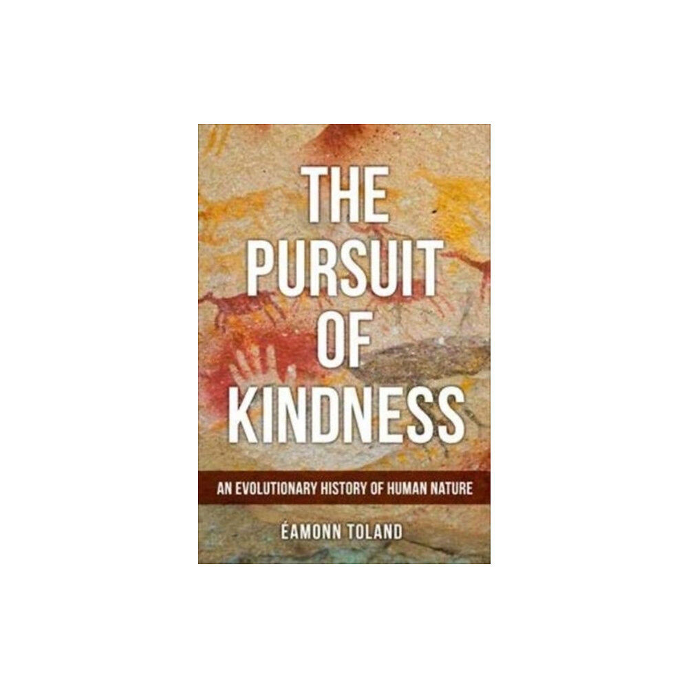 Liberties Press Ltd The Pursuit of Kindness (inbunden, eng)