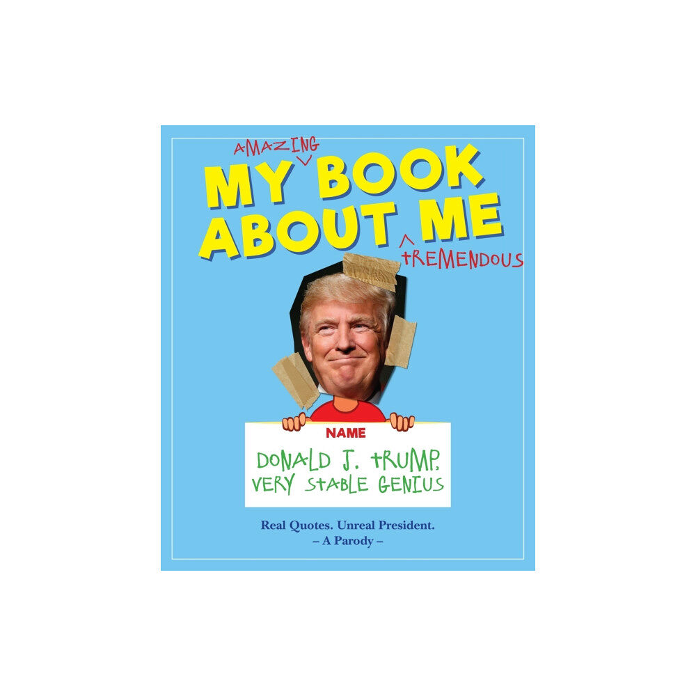 Topix Media Lab My Amazing Book About Tremendous Me (A Parody) (inbunden, eng)