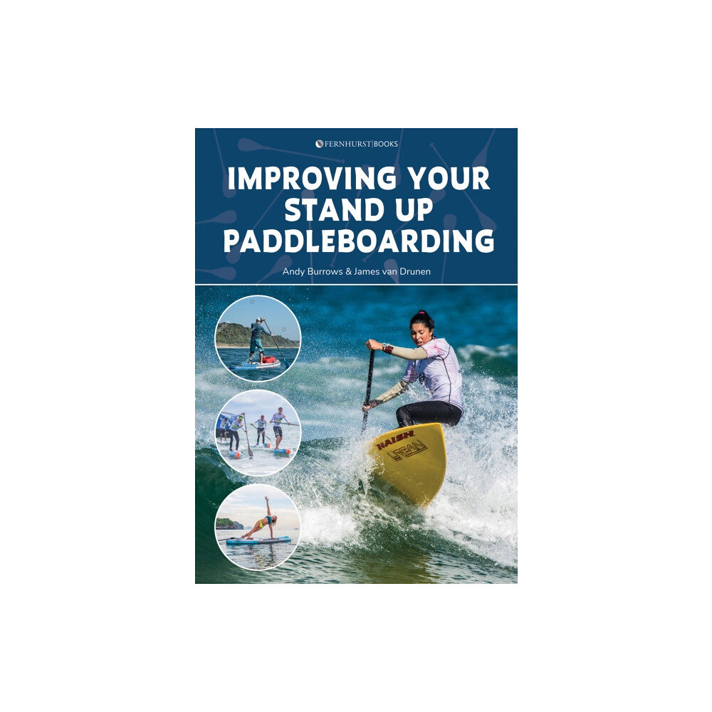 Fernhurst Books Limited Improving Your Stand Up Paddleboarding (häftad, eng)