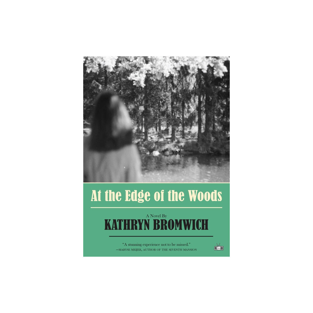 Two Dollar Radio At the Edge of the Woods (inbunden, eng)
