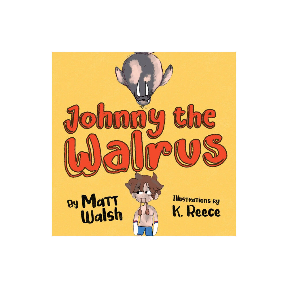 DW Books Johnny the Walrus (bok, board book, eng)