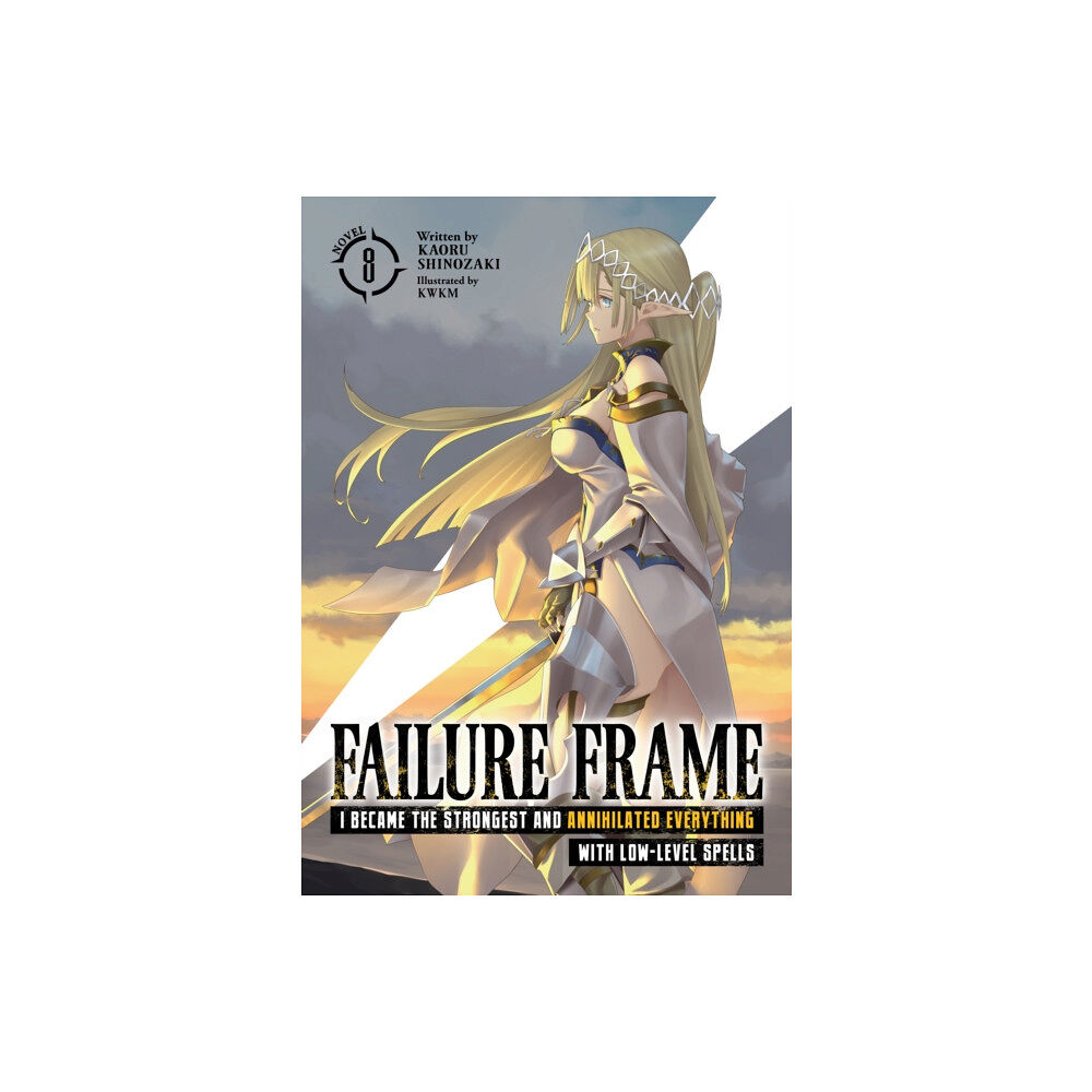 Seven Seas Entertainment, LLC Failure Frame: I Became the Strongest and Annihilated Everything With Low-Level Spells (Light Novel) Vol. 8 (häftad, eng...