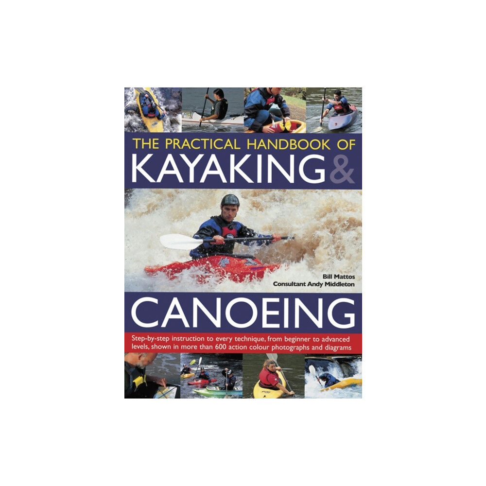 Anness publishing Practical Handbook of Kayaking & Canoeing (häftad, eng)