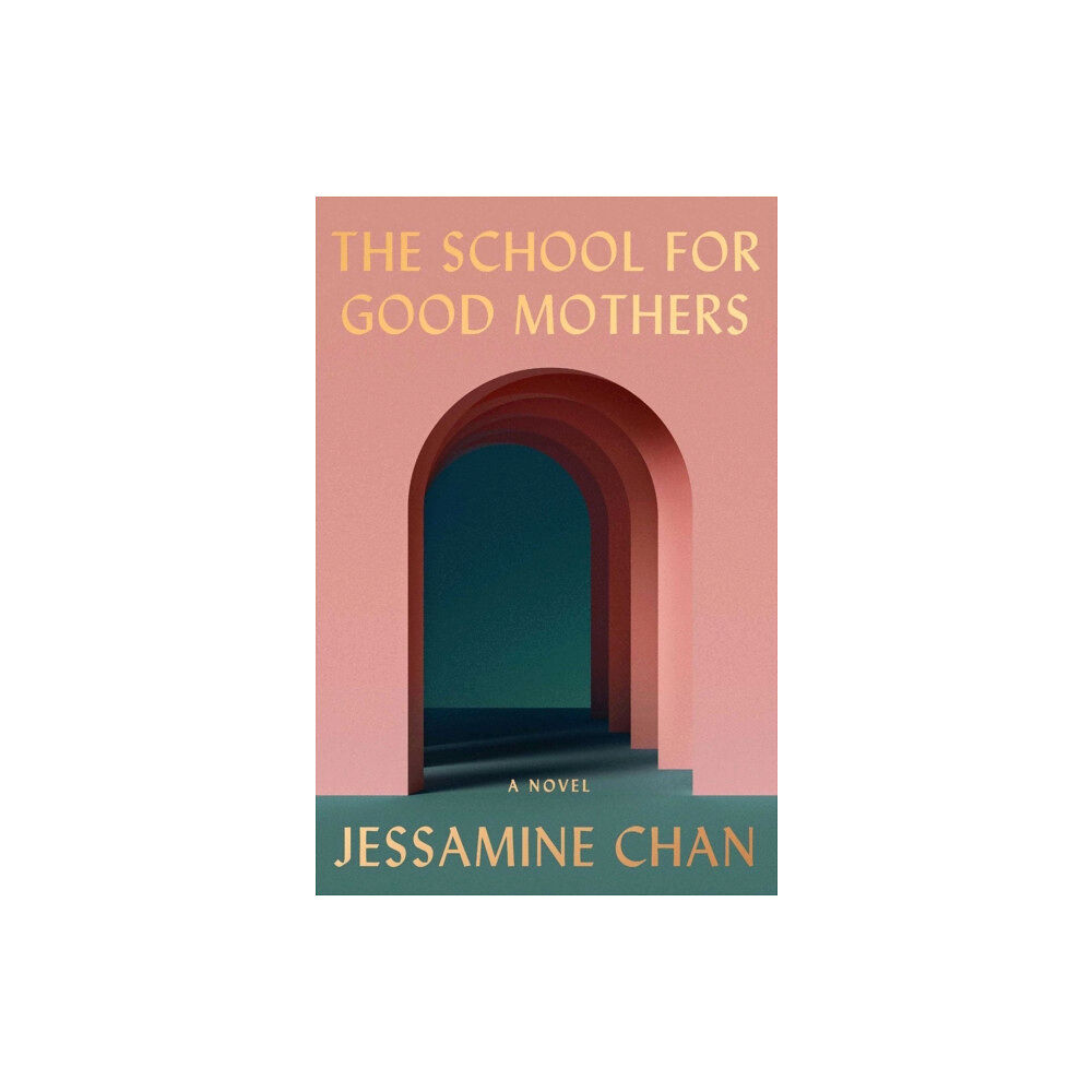 Simon & Schuster The School for Good Mothers (inbunden, eng)